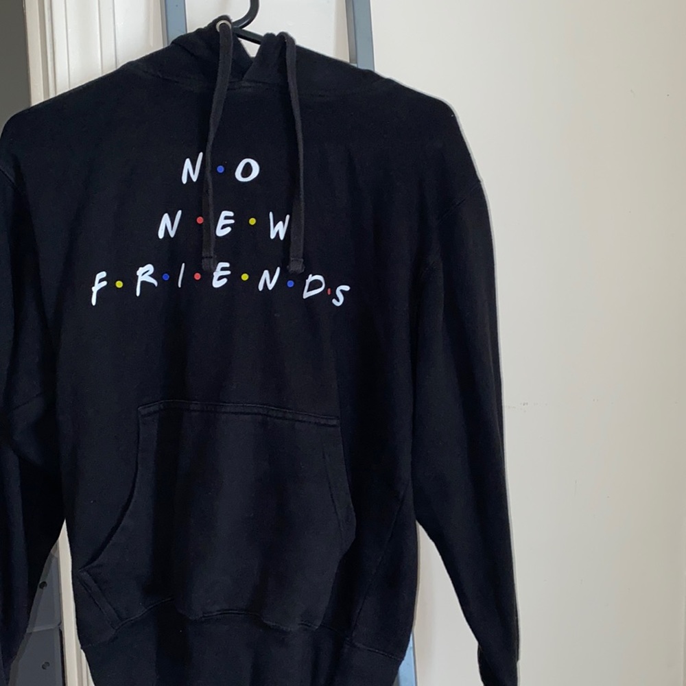 "No New Friends" hoodie